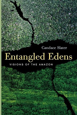 Entangled Edens: Visions of the Amazon (Paperback)