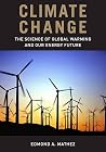 Climate Change: The Science of Global Warming and Our Energy Future Climate Change: The Science of Global Warming and Our Energy Future
