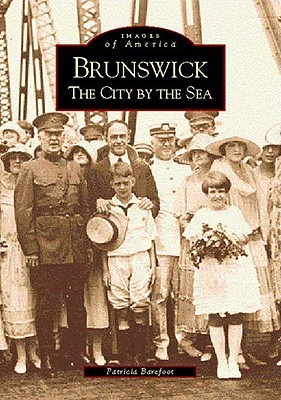 Brunswick: The City by the Sea (Images of America: Georgia)