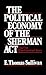The Political Economy of the Sherman Act by E. Thomas Sullivan