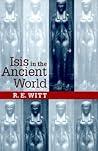 Isis in the Ancient World by R.E. Witt