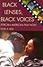 Black Lenses, Black Voices by Mark A. Reid