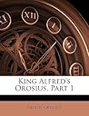 King Alfred's Orosius, Part 1