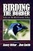 Birding the Border: Tales o...