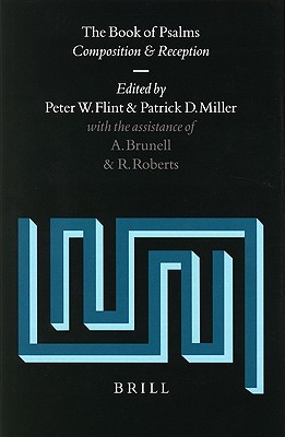 The Book of Psalms: Composition and Reception (Vetus Testamentum, Supplements, 99)