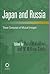 Japan and Russia: Three centuries of mutual images