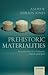 Prehistoric Materialities: Becoming Material in Prehistoric Britain and Ireland