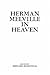 Herman Melville in Heaven