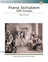 Franz Schubert - 100 Songs by Franz Peter Schubert