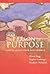 A Person of Purpose: Lessons in life from God's people