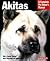 Akitas: Everything About He...