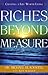 Riches Beyond Measure: Creating A Life Worth Living
