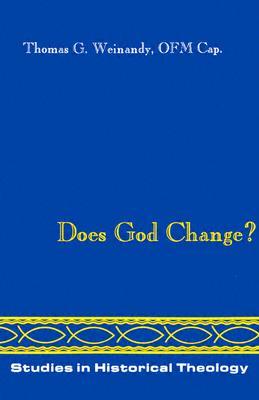 Does God Change? (Studies in Historical Theology)
