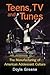 Teens, TV and Tunes by Doyle Greene