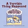 A Terrible Thing Happened by Margaret M. Holmes