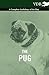 The Pug - A Complete Anthology of the Dog
