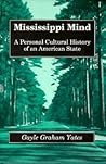 Mississippi Mind: Personal Cultural History American State