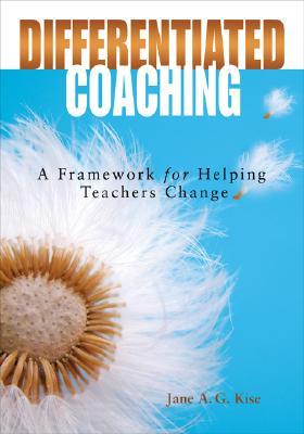 Differentiated Coaching: A Framework for Helping Teachers Change (Paperback)