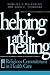 Helping and Healing: Religious Commitment in Health Care (Not In A Series)
