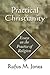 Practical Christianity: Ess...