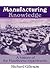Manufacturing Knowledge: A History of the Hawthorne Experiments (Studies in Economic History and Policy: USA in the Twentieth Century)