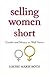 Selling Women Short: Gender and Money on Wall Street