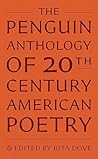 The Penguin Anthology of 20th-Century American Poetry by Rita Dove