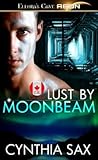 Lust by Moonbeam by Cynthia Sax