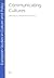 Communicating Cultures: European Studeis in Culture And Policy (European Studies in Culture and Policy)