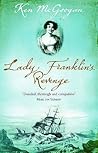 Lady Franklins Revenge by Ken McGoogan Lady Franklins Revenge by Ken McGoogan