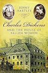 Charles Dickens and the House of Fallen Women