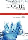 Liquid: The Unit