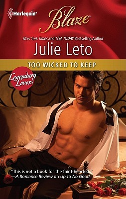 Too Wicked to Keep (Legendary Lovers #3)