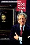 Odd Man In: Norton Simon and the Pursuit of Culture