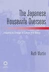 The Japanese Housewife Overseas: Adapting to Change of Culture and Status