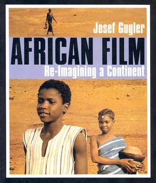 African Film: Re-Imagining a Continent (Paperback)