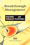 Breakthrough Management: Principles, Skills, and Patterns or Transformational Leadership Breakthrough Management: Principles, Skills, and Patterns or Transformational Leadership