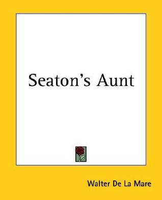 Seaton's Aunt (Paperback)