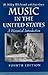 Music in the United States: A Historical Introduction (4th Edition)