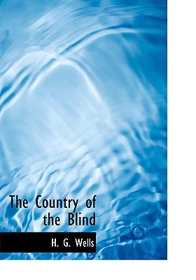 The Country of the Blind and Other Stories