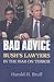 Bad Advice: Bush's Lawyers in the War on Terror