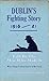 Dublin's Fighting Story 1916-21 by The Kerryman