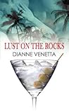 Lust on the Rocks by Dianne Venetta