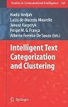 Intelligent Text Categorization and Clustering (Studies in Computational Intelligence, 164) Intelligent Text Categorization and Clustering (Studies in Computational Intelligence, 164)
