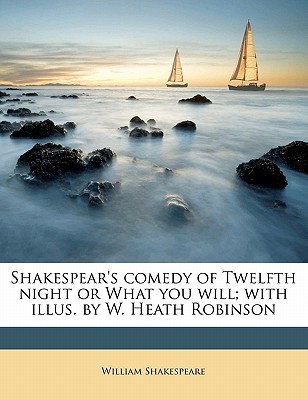 Comedy of Twelfth Night or What You Will
