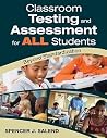 Classroom Testing and Assessment for ALL Students: Beyond Standardization Classroom Testing and Assessment for ALL Students: Beyond Standardization