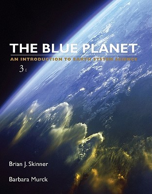 Blue Planet An Introduction to Earth System Science, 3rd Edition (Hardcover)