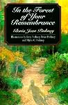 In the Forest of Your Remembrance (Phyllis Fogelman Books) In the Forest of Your Remembrance (Phyllis Fogelman Books)