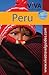 VIVA Travel Guides Peru: Exploring Machu Picchu, Cusco, the Inca Trail, Arequipa, Lake Titicaca, Lima and beyond