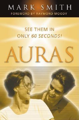 Auras: See Them in Only 60 seconds (Paperback)